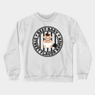 Beef Baby Crewneck Sweatshirt